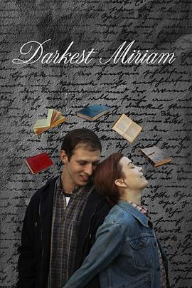 爱豆社区《至暗米里亚姆 Darkest Miriam》免费在线观看